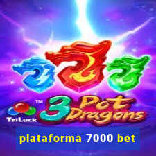 plataforma 7000 bet